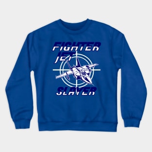 FIGHTER JET SLAYER Crewneck Sweatshirt